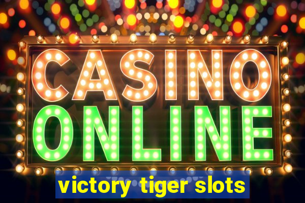 victory tiger slots